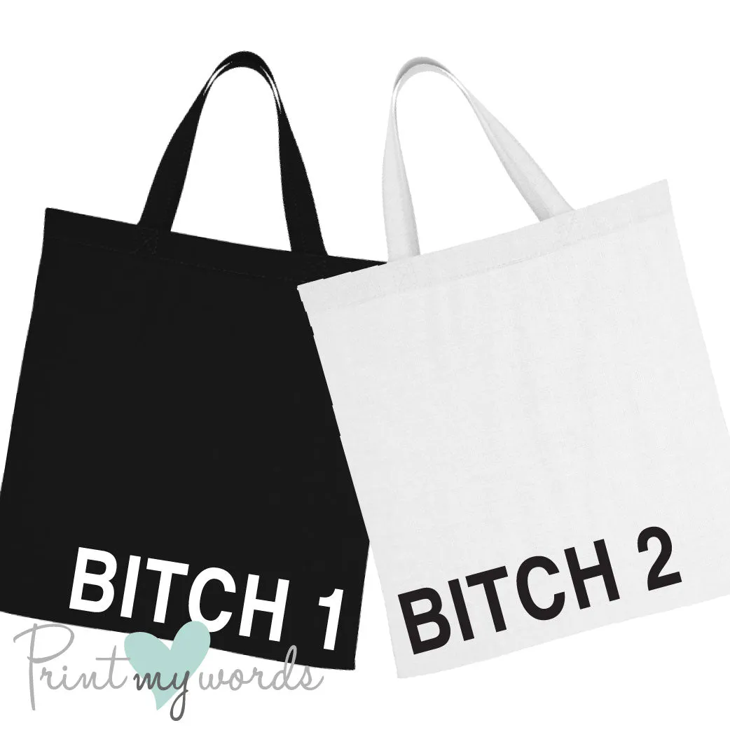 BITCH Tote Bags